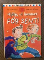 Hj&auml;lp, vi kommer f&ouml;r sent!