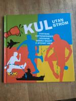 Kul utan str&ouml;m : [footbag, vattenbomber, boxning, s&auml;nka skepp & mycket mer!