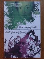 Den som jag trodde skulle g&ouml;ra mig lycklig