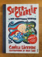 Super-Charlie och den f&ouml;rsvunna tomten