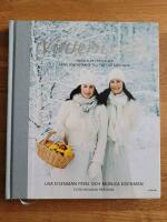 Vinterns s&ouml;ta : &auml;nnu fler frestelser fr&aring;n f&ouml;rfattarna till Tv&aring; systrars s&ouml;ta