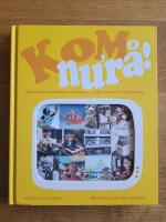 Kom nu'r&aring;!: barnprogrammen vi minns - eller helst vill gl&ouml;mma