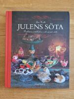 Julens s&ouml;ta : praliner, sm&aring;kakor och annat gott