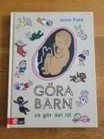 G&ouml;ra barn : s&aring; g&aring;r det till