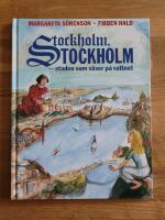 Stockholm, Stockholm : staden som v&auml;xer p&aring; vattnet