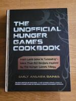 The Unofficial Hunger Games Cookbook: From Lamb Stew to "Groosling" - More Than 150 Recipes Inspired by the Hunger Games Trilogy
