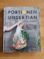 Portionen under tian : bra mat f&ouml;r dig, din pl&aring;nbok och planeten