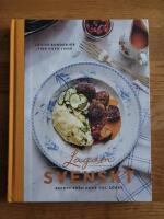 Lagom svenskt : recept fr&aring;n norr till s&ouml;der