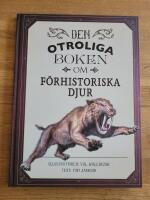 Den otroliga boken om f&ouml;rhistoriska djur