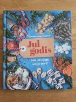 Julgodis : s&ouml;tt att njuta och ge bort