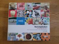 Nostalgiboken : minnen, beskrivningar, lekar och recept fr&aring;n 1950-, 1960-, 1970- och 1980-talen