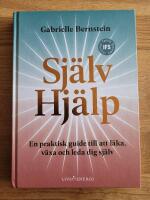 Sj&auml;lvhj&auml;lp: En praktisk guide till att l&auml;ka, v&auml;xa och leda dig sj&auml;lv