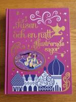 Tusen och en natt : illustrerade sagor