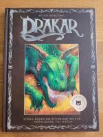 Drakar : stora boken om bevingade bestar &ndash; fr&aring;n Smaug till Katla