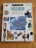 V&auml;der : Om v&auml;dret i v&aring;r v&auml;rld - varf&ouml;r regnar det, varf&ouml;r &auml;r himlen bl&aring;, hur uppst&aring;r orkaner?