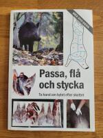 Passa, fl&aring; och stycka: ta hand om bytet efter skottet