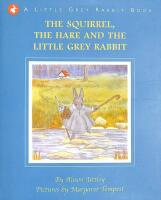 A Little Grey Rabbit Book: The Squirrel, the Hare and the Little Grey Rabbit