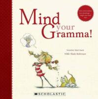 Mind Your Gramma!
