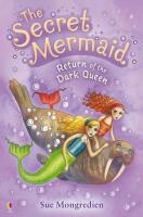 The Secret Mermaid 6: Return of the Dark Queen