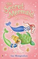 The Secret Mermaid 10: Turtle Trouble