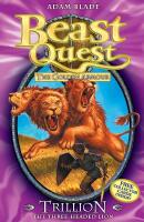 Beast Quest 12: Trillion the Three-headed Lion