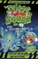 The Slime Squad: The Supernatural Squid