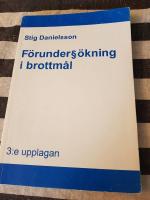 F&ouml;runders&ouml;kning i brottm&aring;l : en handbok om r&auml;tteg&aring;ngsbalkens 23 kapitel och annan lagstiftning, s&auml;rskilt f&ouml;runders&ouml;kningskung&ouml;relsen