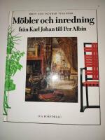 M&ouml;bler och inredning : fr&aring;n Karl Johan till Per Albin