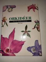 Orkid&eacute;er : den nya, utf&ouml;rliga handboken