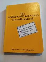 The worst case scenario survival handbook