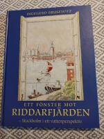 Ett f&ouml;nster mot Riddarfj&auml;rden : Stockholm i ett vattenperspektiv