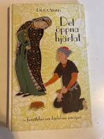 Det &ouml;ppna hj&auml;rtat : ber&auml;ttelser om k&auml;rlekens irrv&auml;gar