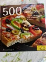 500 pizzor & tunnbr&ouml;d : den enda bok med pizzor & tunnbr&ouml;d du beh&ouml;ver