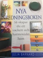 Nya inredningsboken : S&aring; skapar du ett vackert och harmoniskt hem
