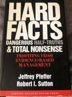 "Hard Facts, Dangerous Half-Truths, and Total Nonsense: Profiting from Evidence-Based Management" [Elektronisk resurs]