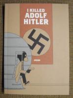 I killed Adolf Hitler