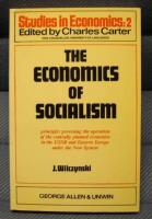 The economics of socialism - principles governing the operation of the centrally planned economies in the USSR and Eastern Europe under the new system