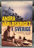 Andra v&auml;rldskriget i Sverige : fr&auml;mmande makter p&aring; bes&ouml;k