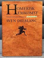 Homerisk hemkomst : tv&aring; ess&auml;er om Iliaden och Odyss&eacute;en