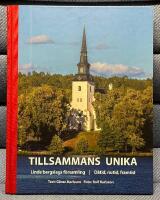 Tillsammans unika : Linde bergslags f&ouml;rsamling ; d&aring;tid, nutid, framtid