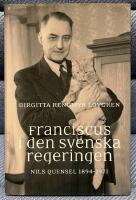Franciscus i den svenska regeringen : Nils Quensel 1894-1971