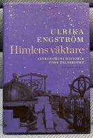 Himlens v&auml;ktare : astronomins historia f&ouml;re teleskopet