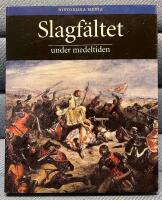 Slagf&auml;ltet under medeltiden