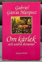 Om k&auml;rlek och andra demoner : roman