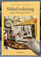 Sl&auml;ktforskning : v&auml;gen till din egen historia