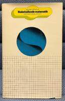 Underh&aring;llande matematik : nya problem - &ouml;verraskande l&ouml;sningar