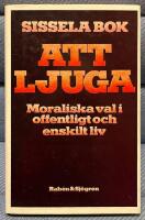 Att ljuga : moraliska val i offentligt och enskilt liv