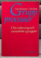 Grupprocesser : om inl&auml;rning och samarbete i grupper