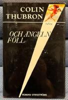 Och &auml;ngeln f&ouml;ll : [roman]