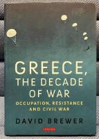 Greece, the decade of war : occupation, resistance and civil war